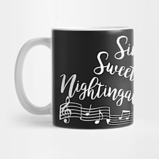 Sing Sweet Nightingale Mug